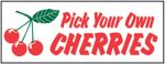 #P8CHEPYO "Pick Your Own Cherries"  3 ft x 8 ft Banner