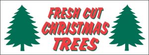 Item No P8XMASFRCUTHD "Fresh Cut Christmas Trees" Heavy Duty Banner
