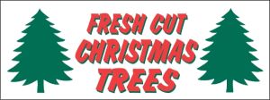 Item No P8XMASFRCUTHD "Fresh Cut Christmas Trees" 3 ft x 8 ft HD Banner